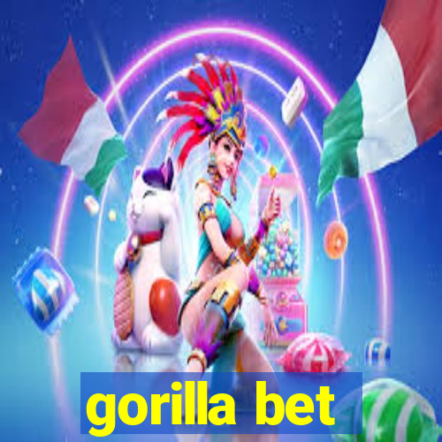 gorilla bet